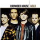 Crowded House - Gold