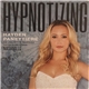 Hayden Panettiere - Hypnotizing