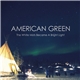 American Green - The White Mists Became A Bright Light