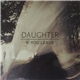 Daughter - If You Leave