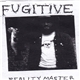 Fugitive - Reality Master