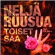 Neljä Ruusua Feat. Elli Haloo - Toiset Saa