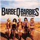 Barbe-Q-Barbies - Breaking All The Rules