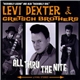 Levi Dexter & Gretsch Brothers - All Thru The Nite