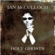 Ian McCulloch - Holy Ghosts