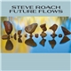 Steve Roach - Future Flows